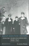 Między Berlinem a Moskwą. Stosunki niemiecko-sowieckie 1939-1941 Dębski Sławomir