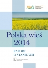 Polska Wieś 2014 Raport o stanie wsi