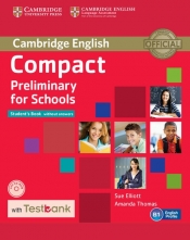 Compact Preliminary for Schools Student's Book without Answers + CD with Testbank - Elliott Sue, Thomas Amanda