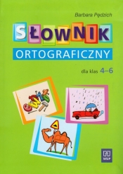 Słownik ortograficzny dla klas 4 - 6
