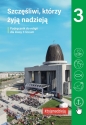 Szczęśliwi, którzy żyją nadzieją. Religia - podręcznik dla 3. klasy liceum