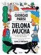 Zielona mucha i inne opowiastki dla tych, co nie chcą zasnąć - Giorgio Parisi