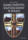 Zamki państwa krzyżackiego w Polsce Bieszk Janusz