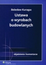 Ustawa o wyrobach budowlanych  Kurzępa Bolesław