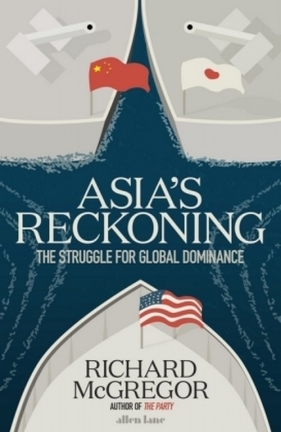 Asia's Reckoning - McGregor Richard