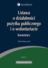 Ustawa o działalności pożytku publicznego i o wolontariacie Komentarz  Staszczyk Piotr