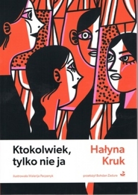 Ktokolwiek, tylko nie ja - Hałyna Kruk