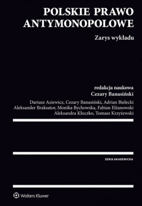 Polskie prawo antymonopolowe. - Cezary Banasiński