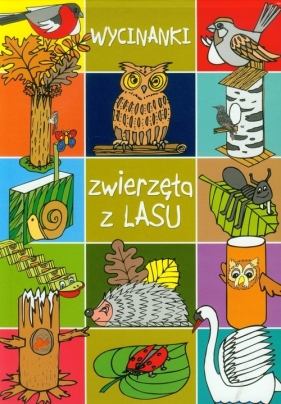Wycinanki Zwierzęta z lasu - Joanna Kiercz