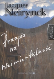 Przepis na nieśmiertelność - Neirynck Jacques
