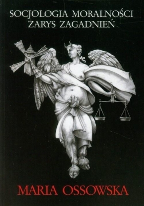 Socjologia moralności - Maria Ossowska