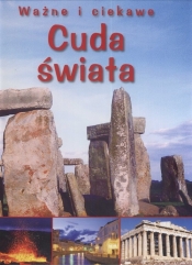 Ważne i ciekawe Cuda świata - <br />