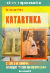 Katarynka z opracowaniem - Bolesław Prus