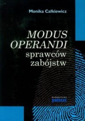 Modus operandi sprawców zabójstw - Monika Całkiewicz