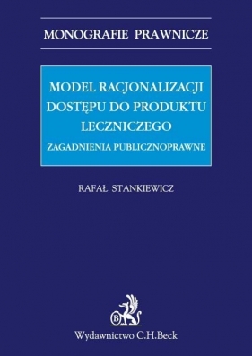 Model racjonalizacji dostępu do produktu leczniczego - Stankiewicz Rafał