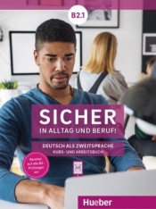 Sicher in Alltag und Beruf! B2.1. Podręcznik + zeszyt ćwiczeń - praca zbiorowa