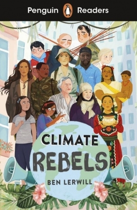 Penguin Readers Level 2 Climate Rebels - Lerwill Ben