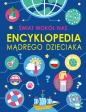 Świat wokół nas. Encyklopedia mądrego dzieciaka - Michał Wójtowski, Agnieszka Nożyńska-Demianiuk