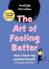 The Art of Feeling Better - Heindow Matilda