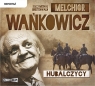 Hubalczycy
	 (Audiobook) Melchior Wańkowicz