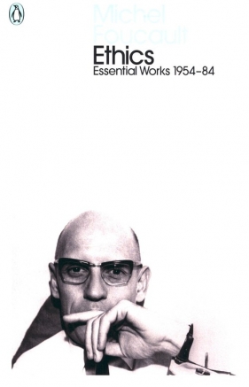 Ethics - Foucault Michel