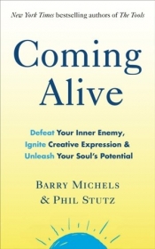 Coming Alive - Phil Stutz, Barry Michels