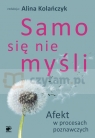 Samo się nie myśli