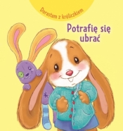 Dorastam z króliczkiem. Potrafię się ubrać - Monica Pierazzi Mitri