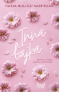 Inna Bajka. Tom 1 - Kasia Bulicz-Kasprzak