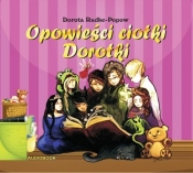 Opowieści ciotki Dorotki (Audiobook)
