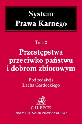 Przestępstwa przeciwko państwu i dobrom zbiorowym Tom 8