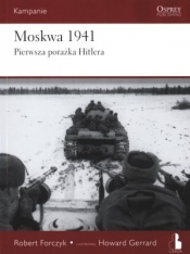 Moskwa 1941. Pierwsza porażka Hitlera - Robert Forczyk