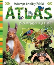 Atlas przyrodniczy dla dzieci - Kuryjak Joanna