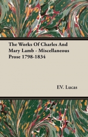 The Works Of Charles And Mary Lamb - Miscellaneous Prose 1798-1834