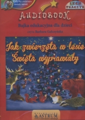 Jak zwierzęta w lesie Święta wyprawiały (Audiobook)