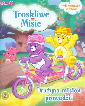Troskliwe Misie nr 02/2013 Drużyna misiów prowadzi! - <br />