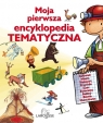 Moja perwsza encyklopedia tematyczna