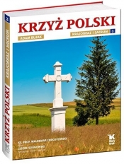 Krzyż polski Krajobraz i sacrum Tom 3 - Chrostowski Waldemar