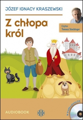 Z chłopa król (Audiobook) - Józef Ignacy Kraszewski