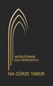Na górze Tabor. Modlitewnik dla dorosłych czarny - Opracowanie zbiorowe