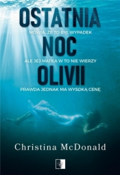 Ostatnia noc Olivii - Christina McDonald