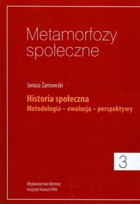 Metamorfozy społeczne 3 - Żarnowski Janusz