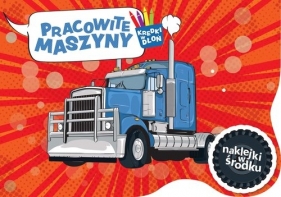 Kredki w dłoń. Pracowite maszyny - Opracowanie zbiorowe