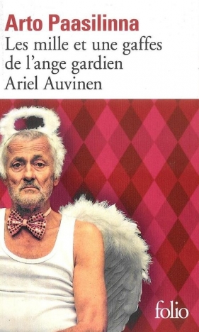 Les mille et une gaffes de l'ange gardien Ariel Auvinen - Paasilinna Arto<br />