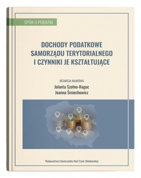 Dochody podatkowe samorządu terytorialnego i czynniki je kształtujące