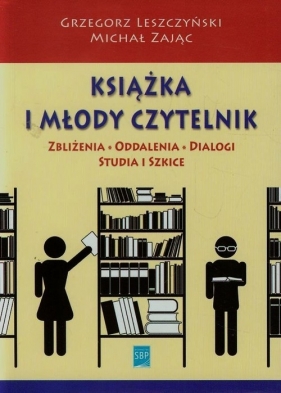 Książka i młody czytelnik - Łeszczyński Grzegorz