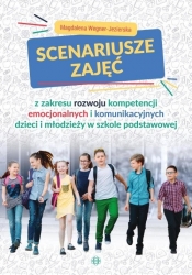 Scenariusze zajęć z zakresu rozwoju kompetencji emocjonalnych i komunikacyjnych dzieci i młodzieży (Uszkodzona okładka) - Magdalena Wegner-Jezierska