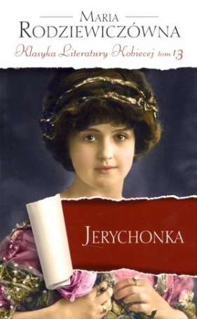 Jerychonka. Klasyka Literatury Kobiecej. Tom 13 - Maria Rodziewiczówna