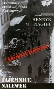 Tajemnice Nalewek - Nagiel Henryk