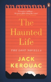 The Haunted Life - Kerouac Jack 